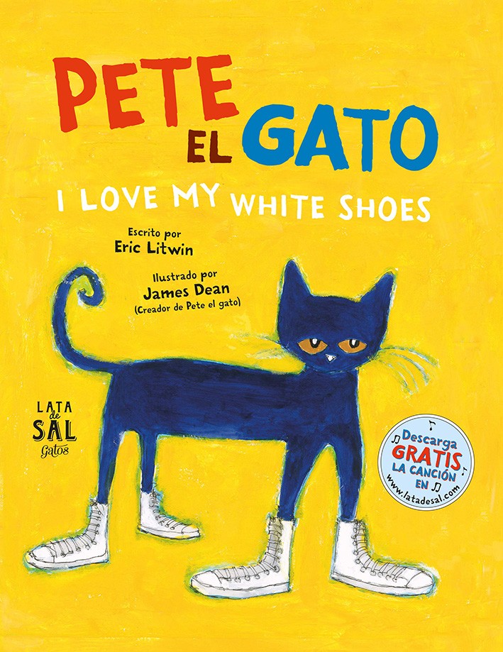 Pete el gato. I love my white shoes, de Eric Litwin, James Dean Pete el gato. I love my white shoes, de Eric Litwin, James Dean